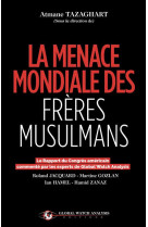 La menace mondiale des freres musulmans : le rapport du congres