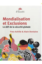 Mondialisation et exclusions : le defi de la securite globale