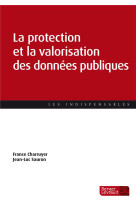 La protection et la valorisation des donnees publiques