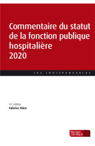 Commentaire du statut de fonction publique hospitaliere (edition 2020)