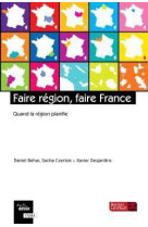 Faire region, faire france  -  quand la region planifie