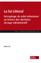 La loi littoral : decryptage du volet urbanisme au travers des decisions du juge administratif