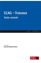 Ccag - travaux (5 ed.) - texte annote