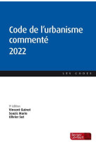 Code de l'urbanisme commente 2022 (9e ed.)