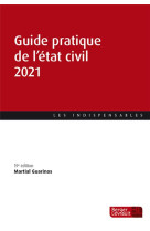 Guide pratique de l'etat civil (edition 2021)