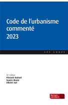 Code de l'urbanisme commente 2023 (10e ed.)