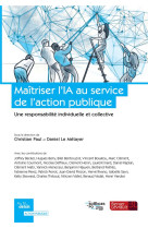 Maitriser l'ia au service de l'action publique : une responsabilite individuelle et collective