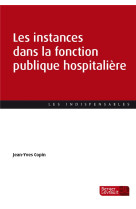 Les instances dans la fonction publique hospitaliere