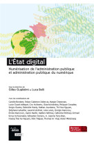 L'etat digital - numerisation de l'administration publique et administration publique du numerique