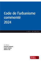 Code de l'urbanisme commente 2024 (11e ed.)