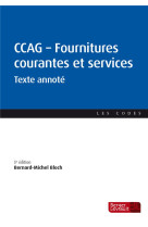 Ccag - fournitures courantes et services (5e ed.) - texte annote