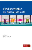 L'indispensable du bureau de vote (10e ed.)