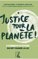 Justice pour la planete ! 5 combats citoyens qui ont change la loi