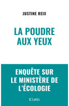 La poudre aux yeux : enquete sur le ministere de l'ecologie