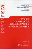 Precis de fiscalite des assurances et des indemnites (3e edition)