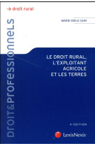 Le droit rural, l'exploitation agricole et les terres (4e edition)