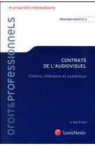 Contrats de l'audiovisuel  -  cinema, television et numerique (3e edition)