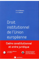 Droit institutionnel de l'union europeenne (7e edition)