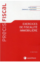 Exercices de fiscalite immobiliere (4e edition)