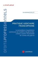 Pratique judiciaire francophone : la procedure inquisitoire commune en matiere de genocide