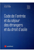 Code de l'entree et du sejour des etrangers et du droit d'asile (edition 2021)