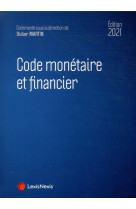 Code monetaire et financier (edition 2021)