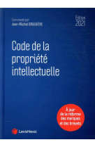 Code de la propriete intellectuelle (edition 2021)