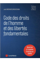 Code des droits de l'homme et des libertes fondamentales (edition 2022)