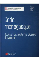 Code monegasque : codes et lois de la principaute de monaco (edition 2021)