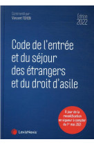 Code de l'entree et du sejour des etrangers et du droit d'asile (edition 2022)