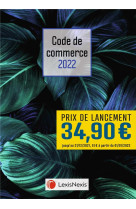 Code de commerce : jaquette feuilles (edition 2022)