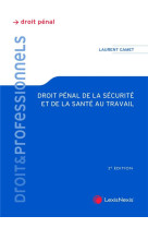 Droit penal de la securite et de la sante au travail