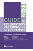 Guide du droit international des francais de l'etranger (edition 2022/2023)