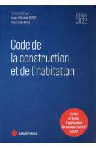 Code de la construction et de l'habitation (edition 2022)