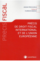 Precis de droit fiscal international et de l'union europeenne