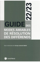 Guide des modes amiables de reglements des differends (edition 2022/2023)