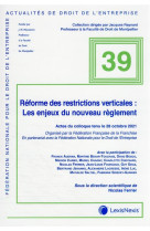 Actualite du droit de l'entreprise : reforme des restrictions verticales : les enjeux du nouveau reglement