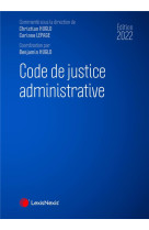 Code de justice administrative (edition 2022)