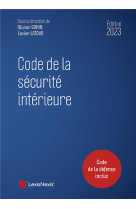 Code de la securite interieure (edition 2022)