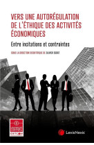 Vers une autoregulation de l ethique des activites economiques