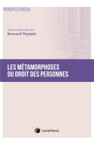 Les metamorphoses du droit des personnes