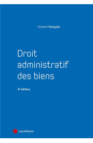 Droit administratif des biens (6e edition)