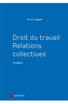 Droit du travail : relations collectives (13e edition)