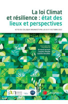 La loi climat et resilience  : etat des lieux et perspectives