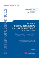 Le sort du bail commercial dans les procedures collectives (6e edition)