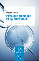 L'ethique medicale et la bioethique