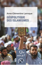 Geopolitique des islamismes (3e edition)