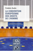 La convention europeenne des droits de l'homme