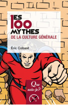 Les 100 mythes de la culture generale