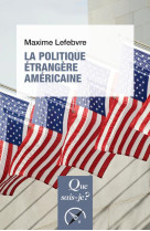 La politique etrangere americaine (4e edition)